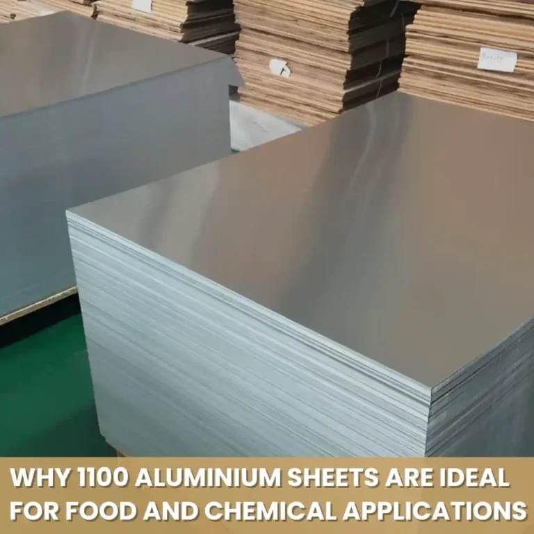 Why 1100 Aluminium Sheets Are Ideal for Food and Chemical Applications