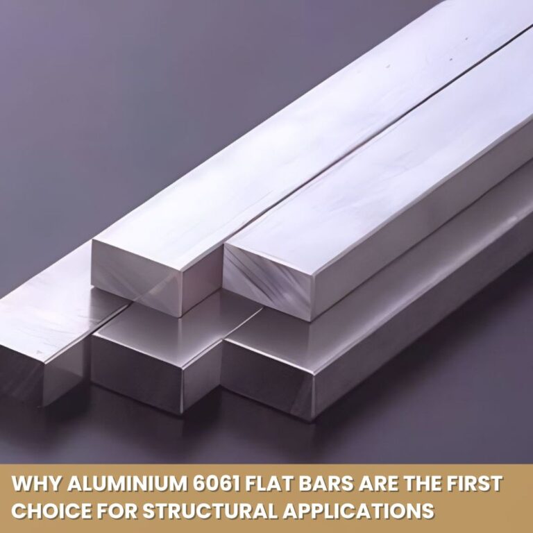 Why Aluminium 6061 Flat Bars Are the First Choice for Structural Applications